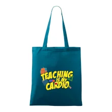 Teaching is my cardio