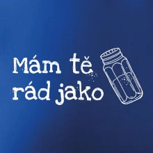 Mám tě rád jako sůl