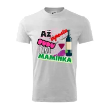 Až vyrostu budu jako maminka - víno