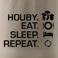 Houby Eat Sleep Repeat