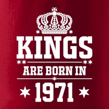 Kings are born in 1971