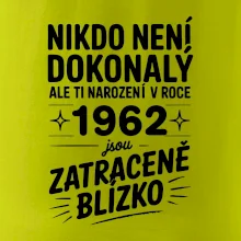 Nikdo není dokonalý ale ti narození v roce 1962 jsou zatraceně blízko