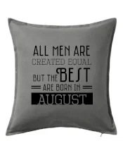 All men are created equal august