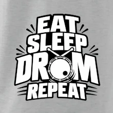 Eat sleep drum repeat - minimalistický bubenický slogan