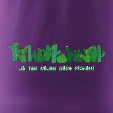 Kaktusy - Já tak ráda píchám