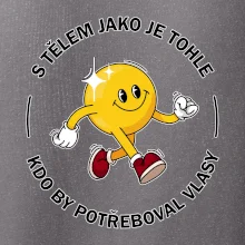 S tělem jako tohle, kdo by potřeboval vlasy