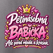 Pětinásobná babička Ale pořád mladá a krásná