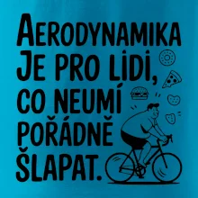 Aerodynamika je pro lidi, co neumí pořádně šlapat