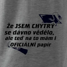 Že jsem chytrý se dávno vědělo