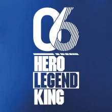 Hero, Legend, King / Queen 2006