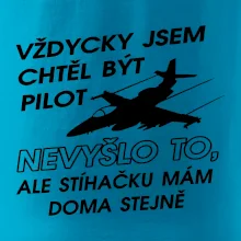Chtěl jsem být pilot stíhačku mám doma