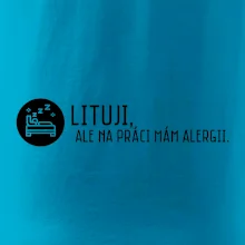 Lituji na práci mám alergii