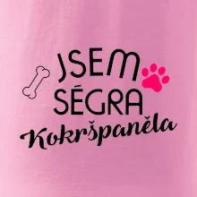 Jsem ségra Kokršpěněla