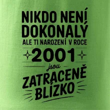 Nikdo není dokonalý ale ti narození v roce 2001 jsou zatraceně blízko
