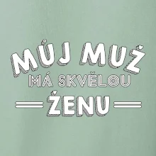 Můj muž má skvělou ženu