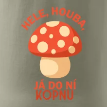 Hele, houba, já do ni kopnu