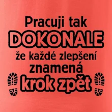 Pracuji dokonale krok zpět