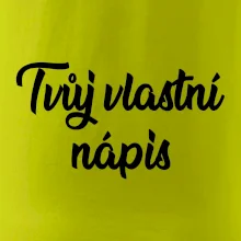 Tvuj vlastní nápis psací