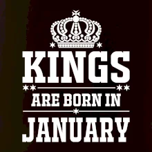 Kings are born in January
