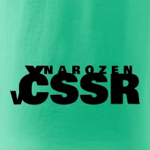 Nápis - Narozen v ČSSR