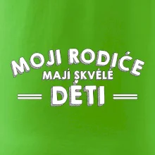 Moji rodiče mají skvělé děti