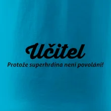 Učitel - superhrdina