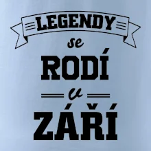 Legendy se rodí v září