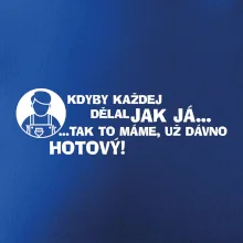 Malíř - kdyby každej dělal jak já, tak to máme už dávno hotový