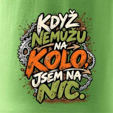 Když nemůžu na kolo jsem na nic