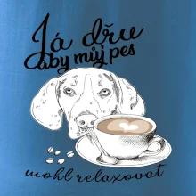 Jezevčík - Já dřu, aby můj pes mohl relaxovat