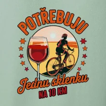 Potřebuju jednu sklenku na 10km