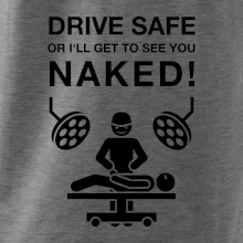 Jezdi bezpečně nebo tě uvidím nahého  (Hana-creative)