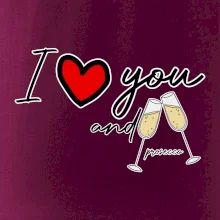 I love you and prosecco