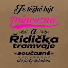 Je těžké být princezna a řidička tramvaje