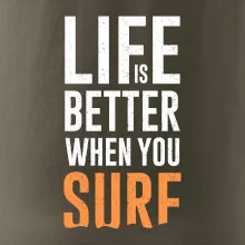 Life is better when you surf