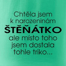 Chtěla jsem dostat k narozeninám štěňátko