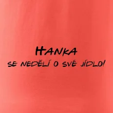 Vaše jméno - se nedělí o své jídlo