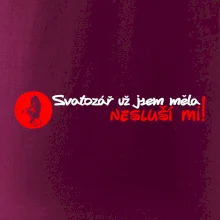 Svatozář už jsem měla, nesluší mi!