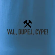 VAL, DUPEJ, CYPE!﻿