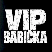 VIP babička černá grunge typografie