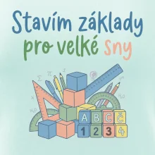 Stavím zákaldy pro velké sny