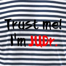Trust me I´m  JUDr. / Věř mi jsem právník