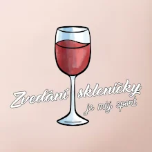 Zvedání skleničky je můj sport