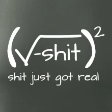 Shit Just Got Real