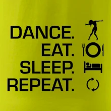 Dance eat sleep repeat - Kluk