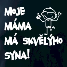 Moje máma má skvělýho syna Moje máma má skvělýho syna