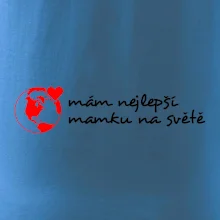 Mám nejlepší mamku na světě