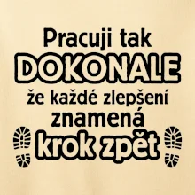 Pracuji dokonale krok zpět