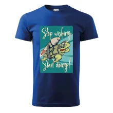 Stop wishing start doing želva Stop wishing start doing želva