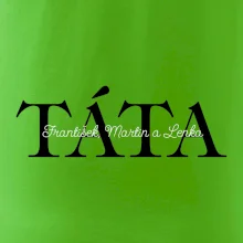 Táta - Tiskací nápis se jmény dětí